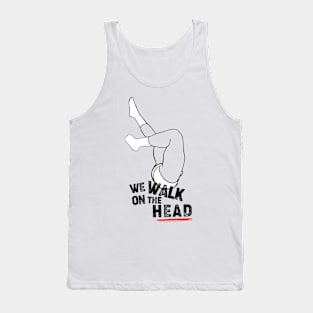 We walk on the head Tank Top